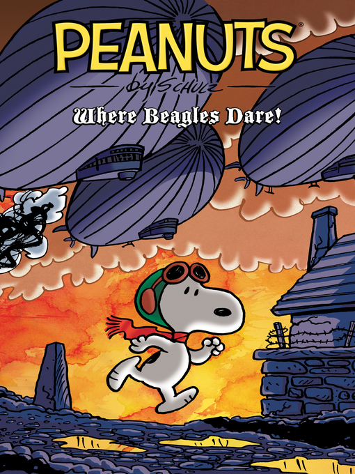 Title details for Peanuts: Where Beagles Dare! by Charles M. Schulz - Available